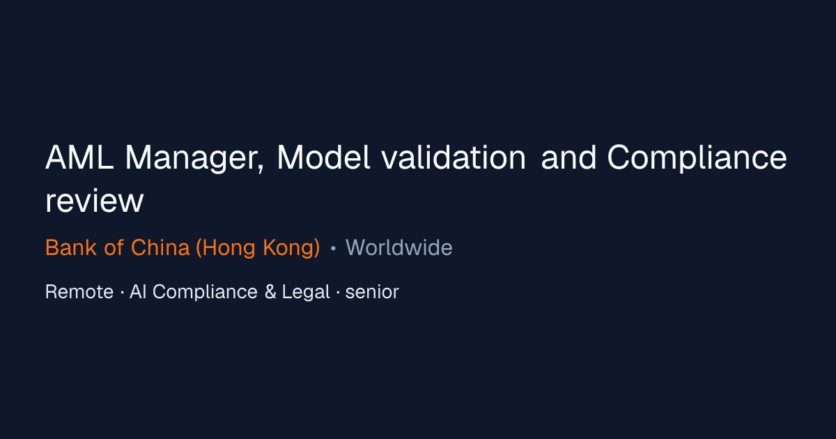 AML Manager, Model validation and Compliance review at Bank of China ...