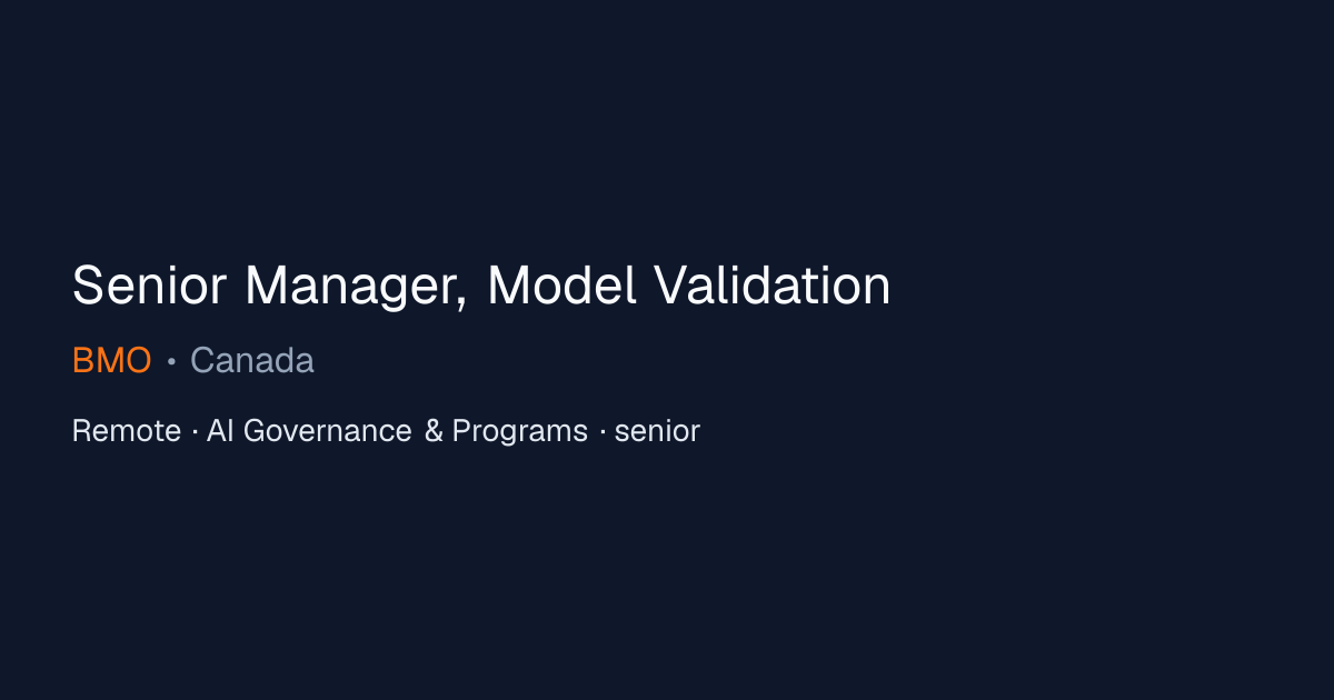Senior Manager, Model Validation at BMO — Remote AI Governance ...