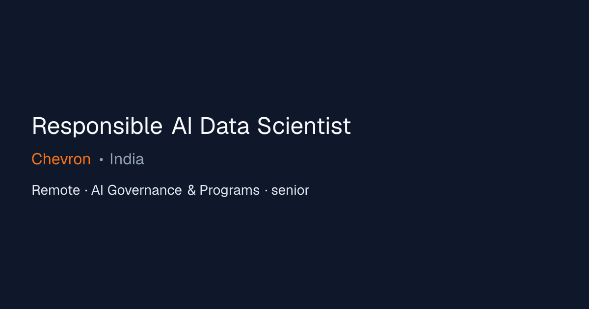 Responsible AI Data Scientist at Chevron — Remote AI Governance ...
